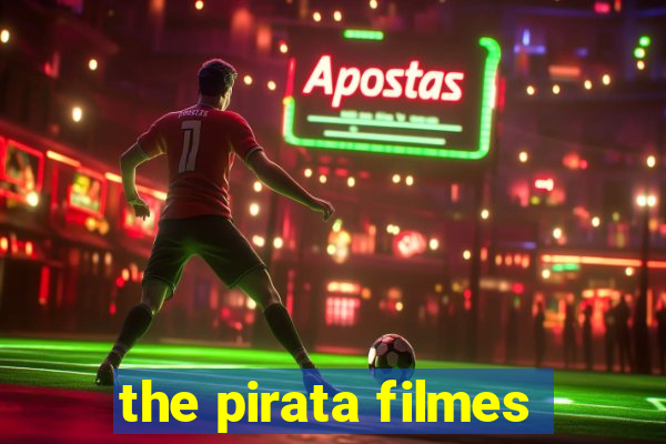 the pirata filmes